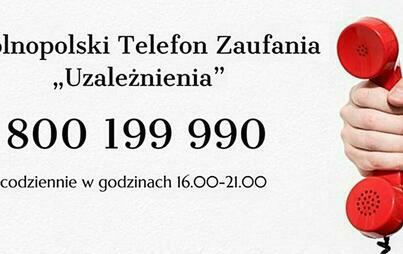 Zdjęcie do Og&oacute;lnopolski Telefon Zaufania &bdquo;Uzależnienia&rdquo;- 800 199 990.