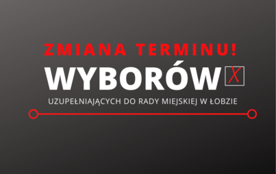 Zdjęcie do ZMIANA TERMINU WYBOR&Oacute;W UZUPEŁNIAJĄCYCH DO RADY 
