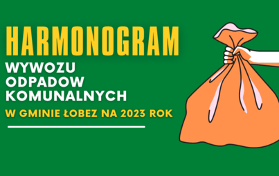 Zdjęcie do HARMONOGRAM WYWOZU ODPAD&Oacute;W 2023