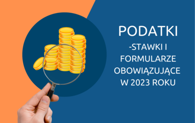 Zdjęcie do STAWKI PODATK&Oacute;W W 2023 ROKU